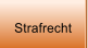 Strafrecht